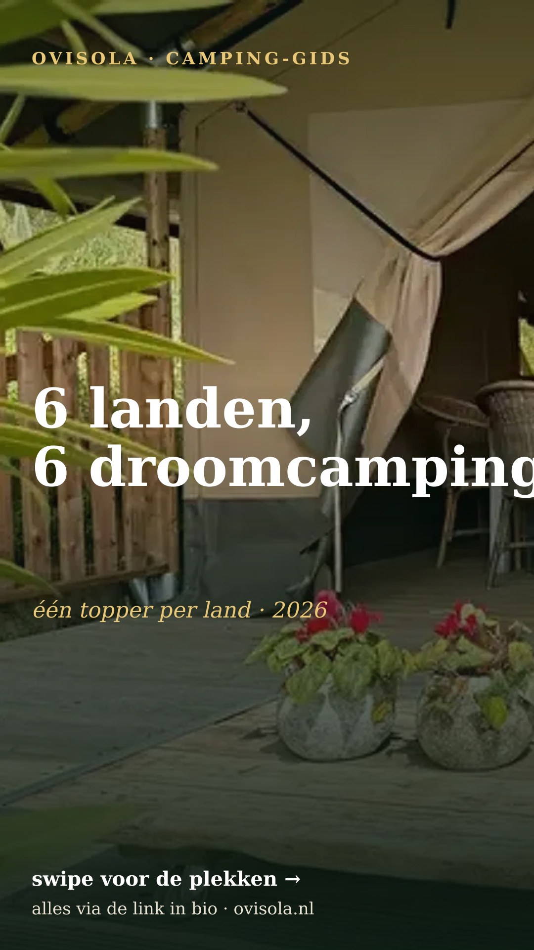 6 landen, 6 droomcampings 🌍