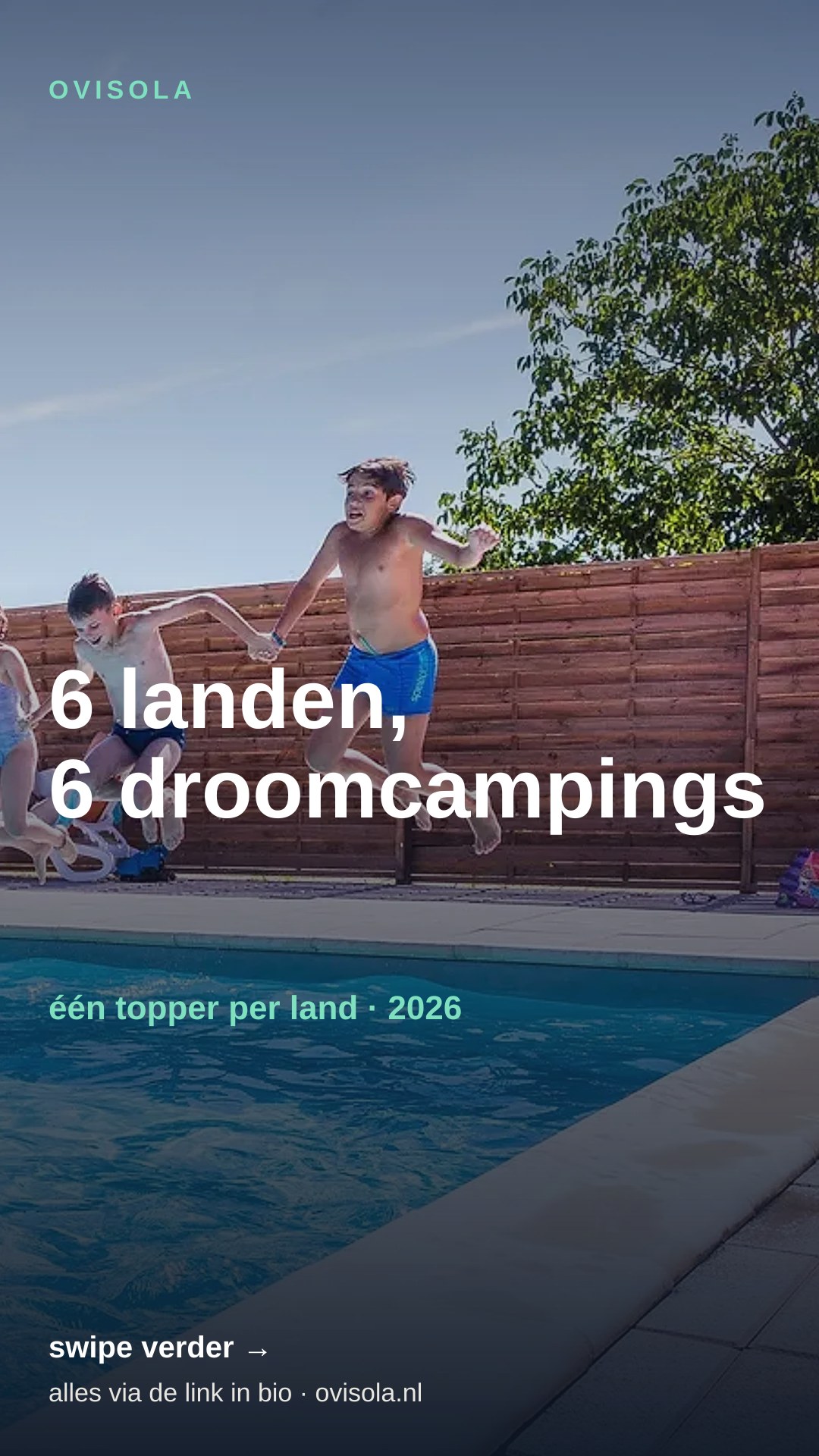 6 landen, 6 droomcampings 🌍