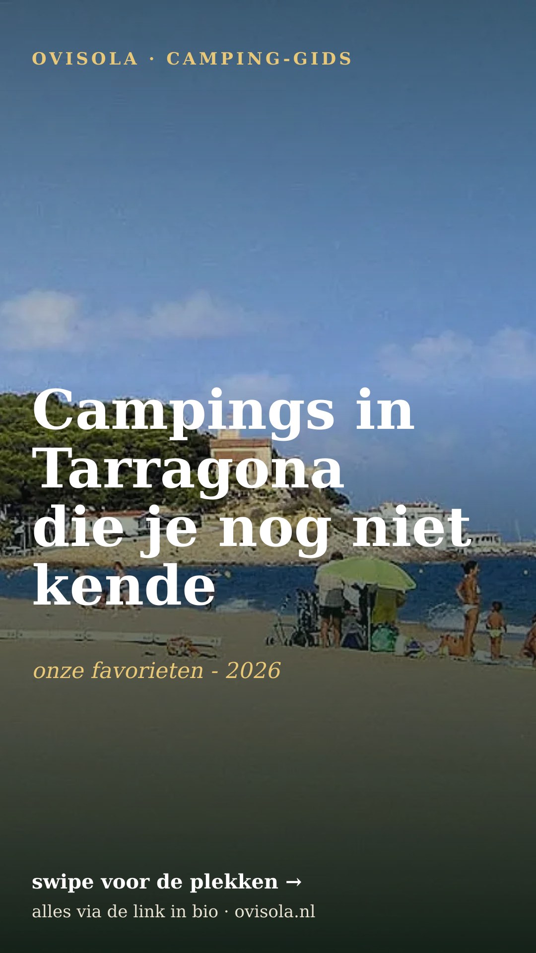 Campings in Tarragona die je nog niet kende