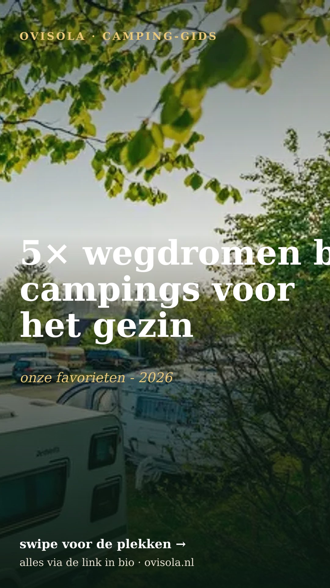 5× wegdromen bij campings voor het gezin