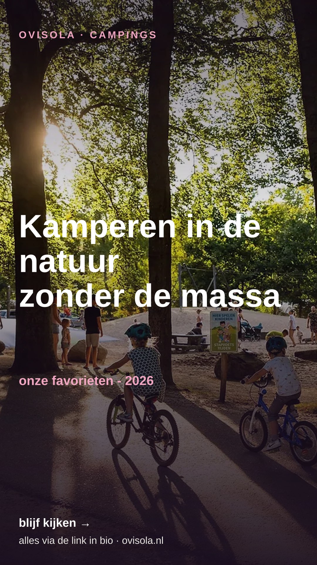 Kamperen in de natuur zonder de massa 🌿
